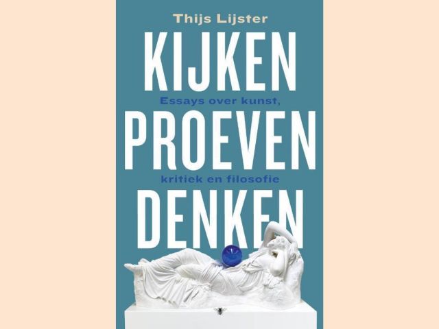 Lijster, Thijs - Kijken, proeven, denken