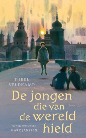 De jongen die van de wereld hield - Tjibbe Veldkamp