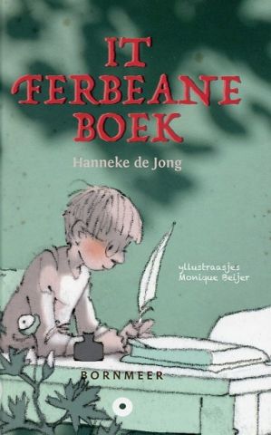 It ferbeane boek - Hanneke de Jong