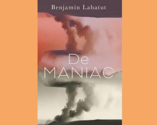 Spraakmakende boeken: Benjamín Labatut - De Maniac