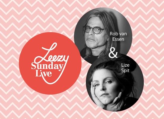 Leezy Sunday Live: Lize Spit en Rob van Essen