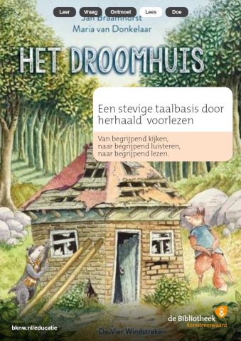 Een stevige taalbasis door herhaald voorlezen - Het droomhuis