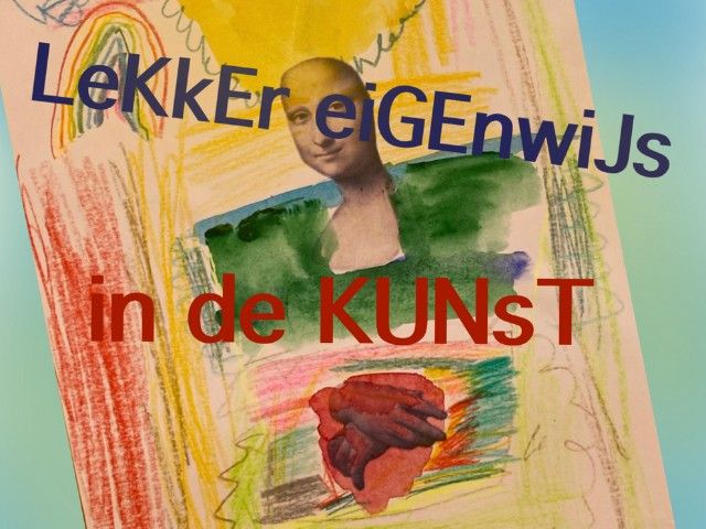 Lekker Eigenwijs in de kunst