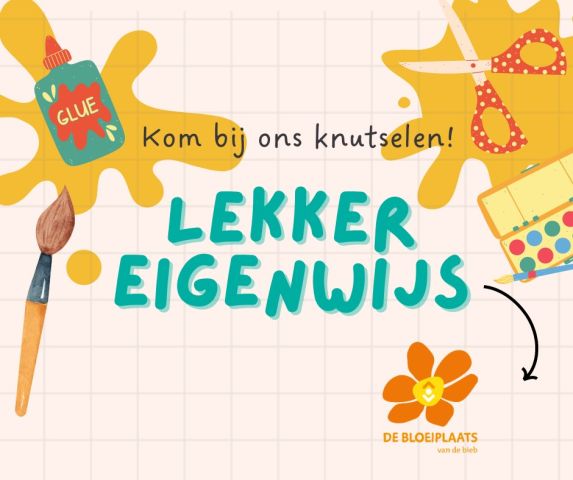 Eigenwijs knutselen in de Bloeiplaats