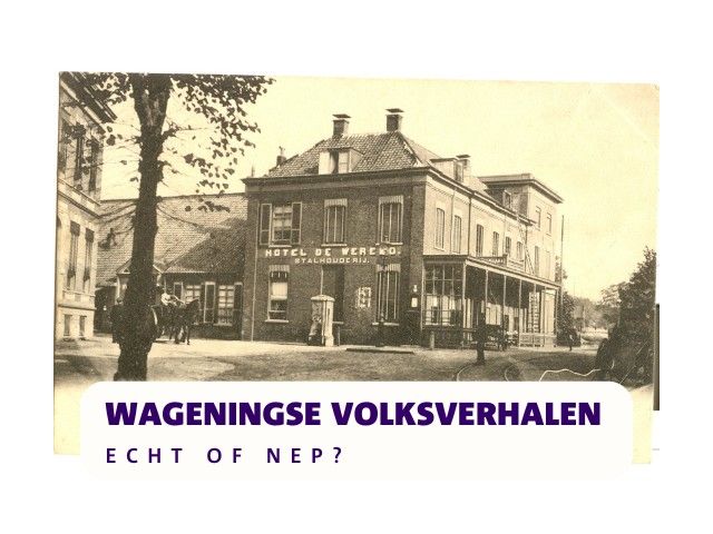 Lezing: Wageningse volksverhalen - Echt of nep?