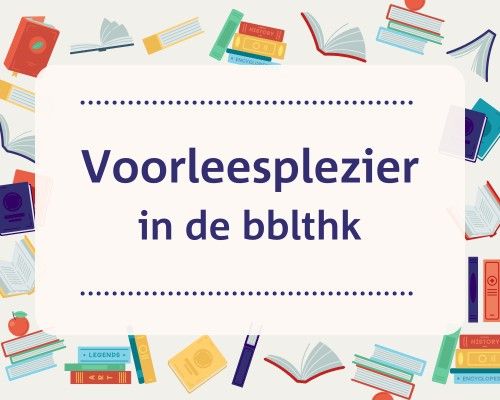 Voorleesplezier in de bblthk