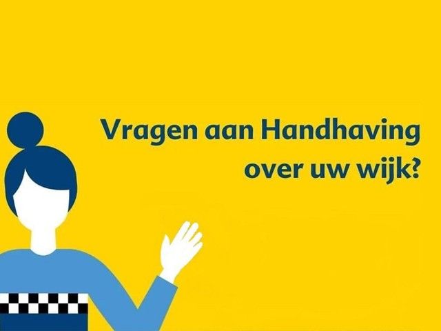 Vragen aan Handhaving over uw wijk?