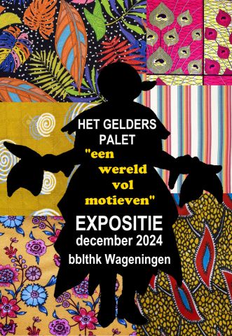 Expositie Het Gelders Palet: Een wereld vol motieven