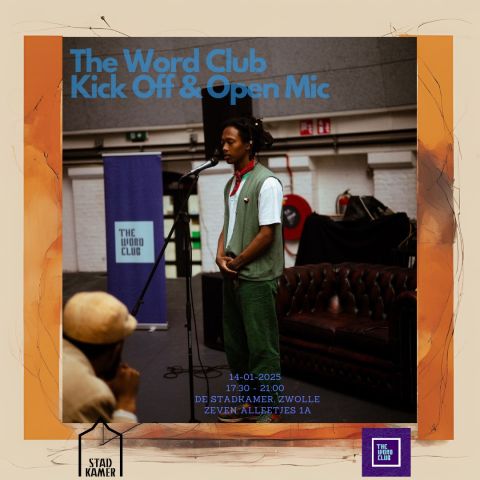 KICK-OFF & OPEN MIC – The Word Club Zwolle