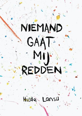 Boekpresentatie Niemand gaat mij redden / Hilde Lansu