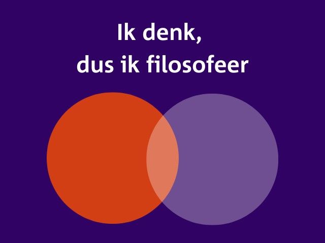 Ik denk, dus ik filosofeer