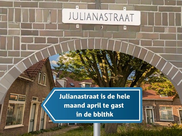 Openingsavond: De Julianastraat is april te gast in de bblthk