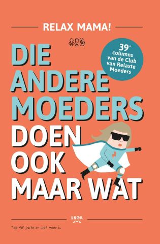Workshop: Die andere ouders doen ook maar wat, door bestsellerauteur Elsbeth Teeling