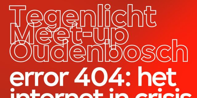 Error 404: het internet in crisis | Tegenlicht meet-up