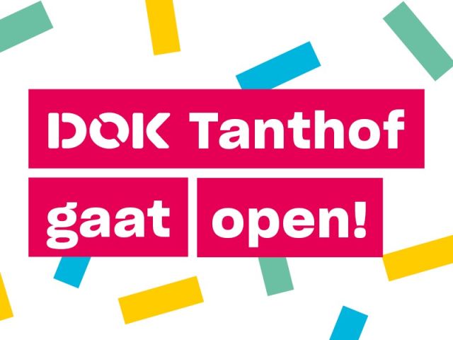 DOK Tanthof gaat open! Feestelijke openingsdag