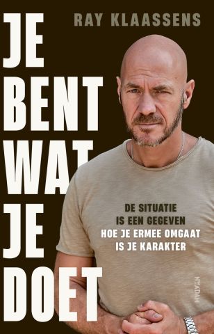 Boekpresentatie: je bent wat je doet - Ray Klaassens