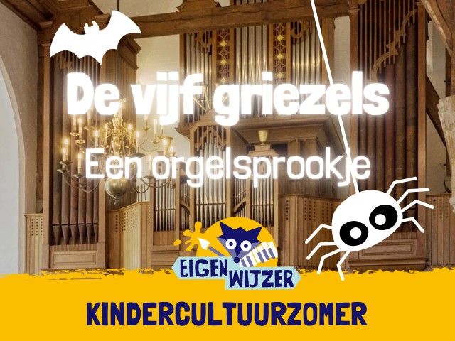 De vijf griezels: een orgelsprookje in de Grote Kerk
