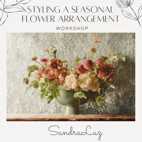 Workshop: Styling a seasonal flower arrangement