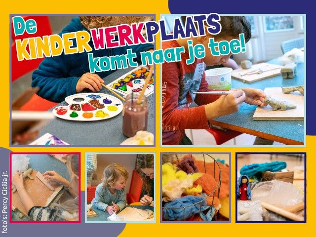 De Kinderwerkplaats komt naar je toe!