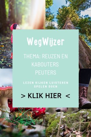 Wegwijzer: Reuzen en kabouters
