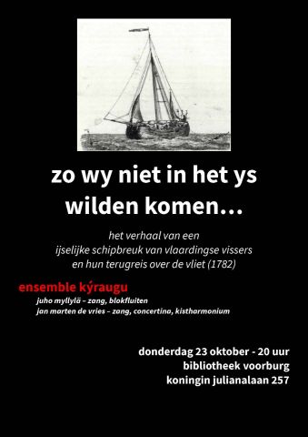 Muzikale voorstelling: Zo wy niet in het ys wilden komen
