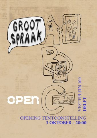 Groot Spraak Opening expositie