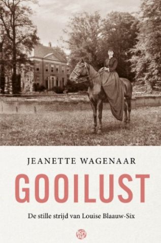 De geschiedenis van Gooilust en Louise Blaauw-Six