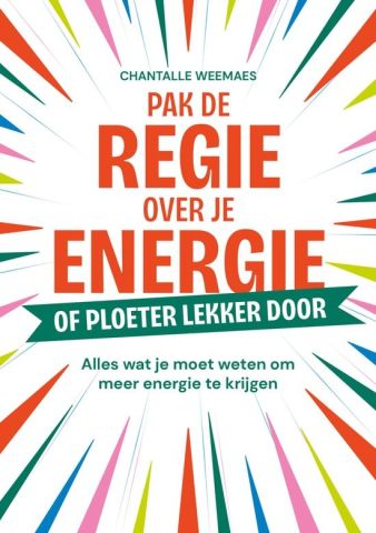 Masterclass pak de regie over je energie door Chantalle Weemaes
