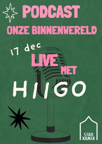 Podcast ''Onze Binnenwereld'' Met Hiigo