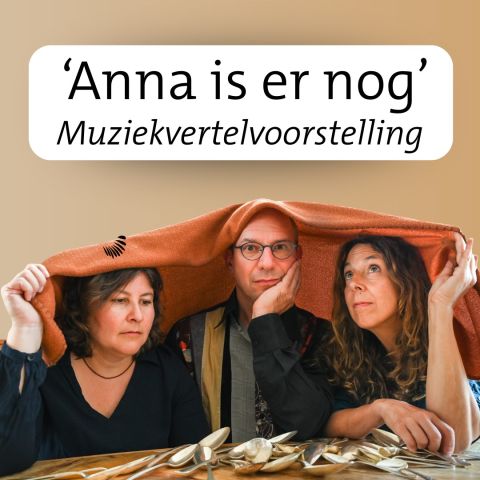 Voorstelling ‘Anna is er nog’