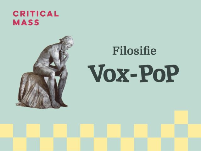 Filosofie ‘VOX-POP’