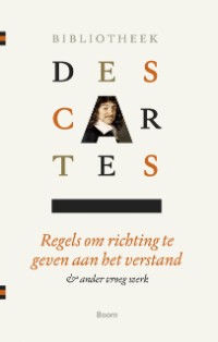 Filosofische Leesclub | Bibliotheek Descartes: Regels om richting te geven aan het verstand