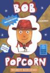Bob Popcorn wordt beroemd
