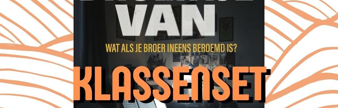 Klassensets onderbouw: Het broertje van - Carlie van Tongeren