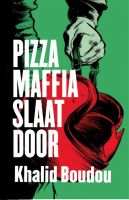 Collectie van Khalid Boudou - Pizzamaffia slaat door