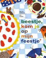 Beestje, kom je op mijn feestje? - Marjet Huibers en Iris Deppe