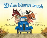 Kleine blauwe truck - Alice Schertle & Jill McElmurry