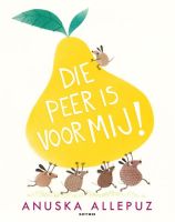 Boekenpretkist: Die peer is voor mij! - Anuska Allepuz