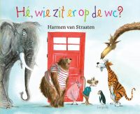 Boekenpretkist: Hé, wie zit er op de WC ? – Harmen van Straaten