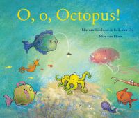 Boekenpretkist: O, o Octopus! – Elle van Lieshout