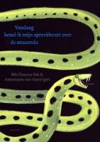 Vertel eens: Vandaag houd ik mijn spreekbeurt over de anaconda