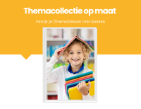 Themacollectie op maat - verrijk je (thema)lessen met boeken