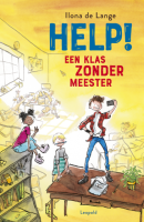 Help! Een klas zonder meester - Ilona de Lange - vanaf 9 jaar