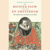 Witteveen, Menno - Reinier Pauw en Amsterdam