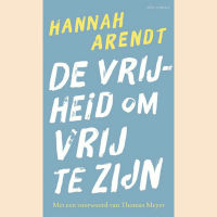 Arendt, Hannah - Vrijheid om vrij te zijn (4 boeken)