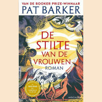 Barker, Pat - De stilte van de vrouwen