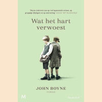 Boyne, John - Wat het hart verwoest