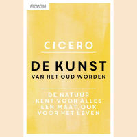 Cicero - De kunst van het oud worden