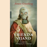 Grunberg, Arnon - Vriend & vijand