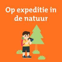 Expeditie in de natuur:  Natuur, avontuur, lezen, samenwerken